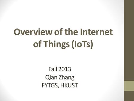 Overview of the Internet of Things (IoTs)