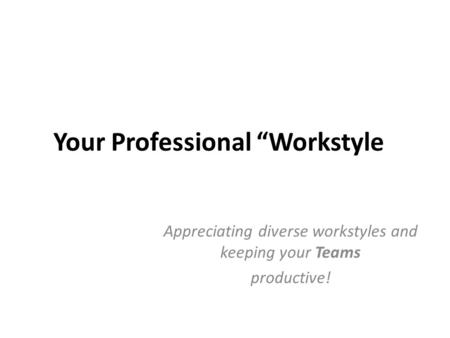 Your Professional “Workstyle”