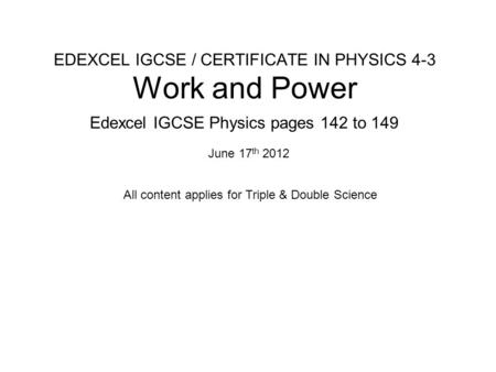 EDEXCEL IGCSE / CERTIFICATE IN PHYSICS 4-3 Work and Power