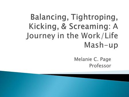 Melanie C. Page Professor. Work with a partner/triad to define.