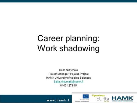Career planning: Work shadowing