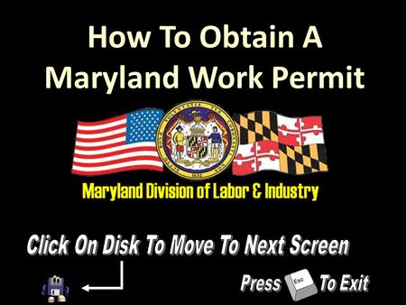How To Obtain A Maryland Work Permit. 410-767-2239
