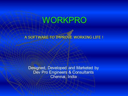 A SOFTWARE TO IMPROVE WORKING LIFE !