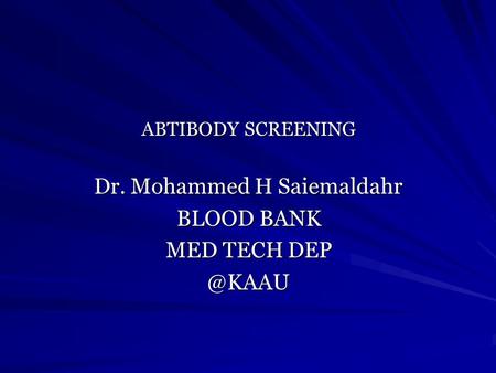 Dr. Mohammed H Saiemaldahr BLOOD BANK MED TECH