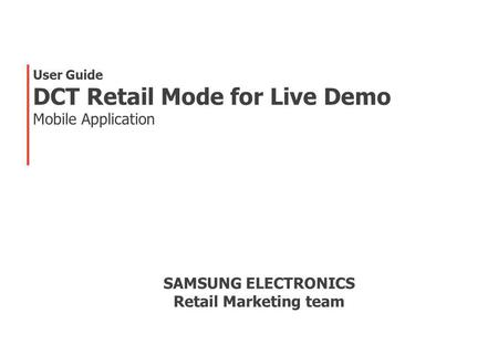 DCT Retail Mode for Live Demo