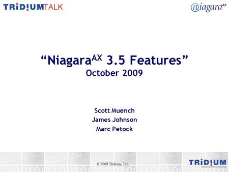 “NiagaraAX 3.5 Features” October 2009