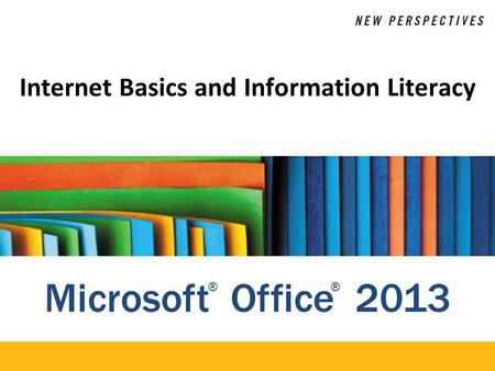 Internet Basics and Information Literacy