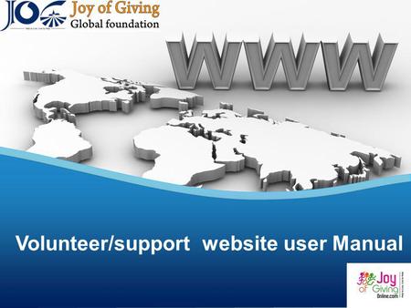 Volunteer/support website user Manual. Agenda z z Why should you consider joining our community? Tax Benefit Calculation and Donation Process Getting.