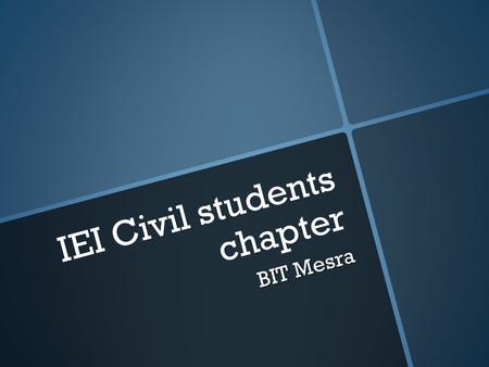 IEI Civil students chapter BIT Mesra. It is a platform where you can connect yourself with various engineers and engineering institutions of India and.