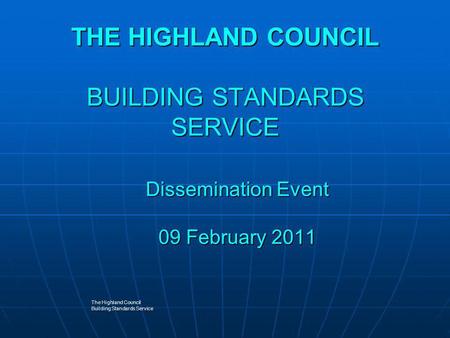 THE HIGHLAND COUNCIL BUILDING STANDARDS SERVICE