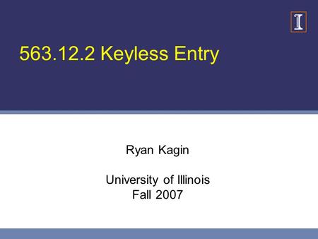 Ryan Kagin University of Illinois Fall 2007