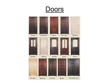 Doors. Design features Security Durability Thermal insulation Aesthetics Accessibilitycomfortable access for all »Access to letter box »Access for some.