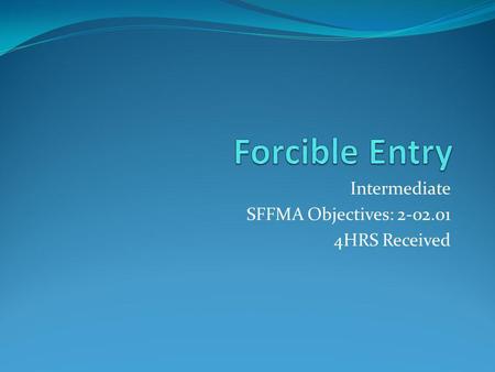 Intermediate SFFMA Objectives: HRS Received