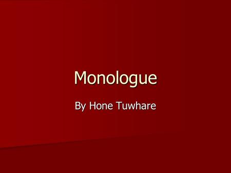 Monologue By Hone Tuwhare.