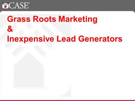 Grass Roots Marketing & Inexpensive Lead Generators.