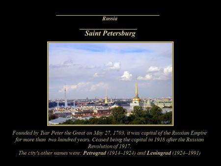 Saint Petersburg __________________________________ Russia