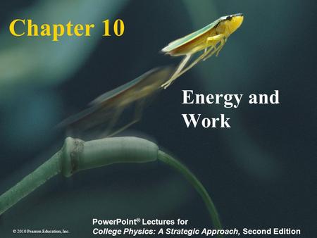 Chapter 10 Energy and Work.