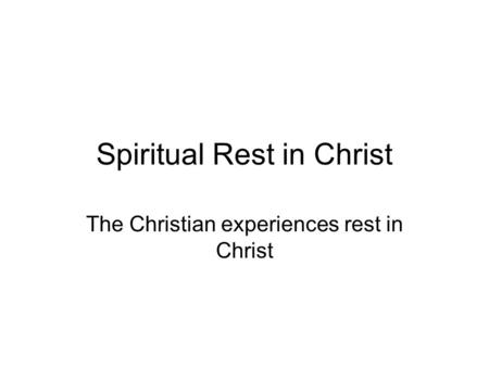 Spiritual Rest in Christ