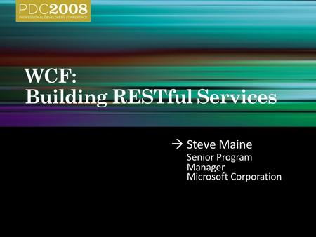 Steve Maine Senior Program Manager Microsoft Corporation.