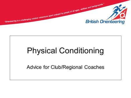 Physical Conditioning Advice for Club/Regional Coaches.