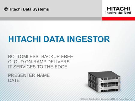 Hitachi data ingestor Bottomless, backup-free cloud on-ramp delivers