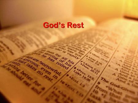 Gods Rest. Gen 2:1-3 2 Thus the heavens and the earth were finished, and all the host of them. 2 And on the seventh day God finished his work that he.