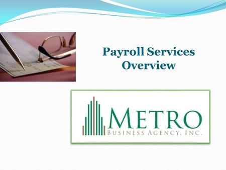 Payroll Services Overview [INSERT YOUR LOGO HERE].
