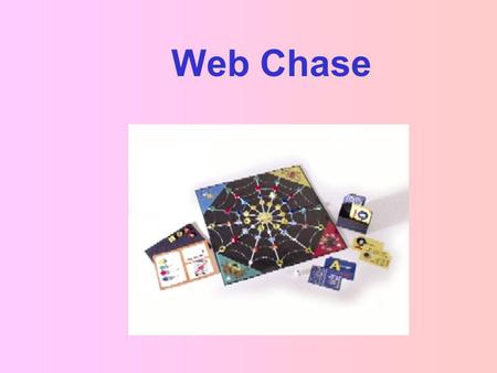 Web Chase. …is an originally designed board game by APH that is intended to develop important tactile skills within a fun, recreational context. As players.