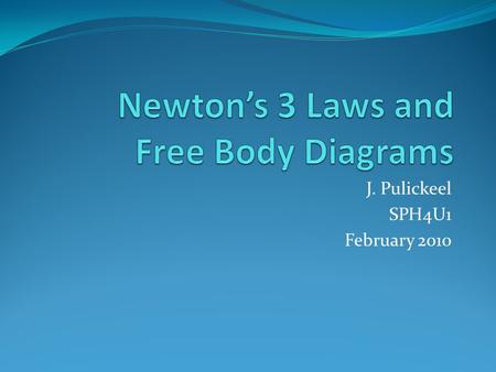 Newton’s 3 Laws and Free Body Diagrams