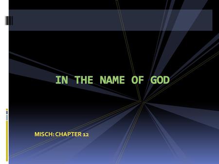 IN THE NAME OF GOD MISCH: CHAPTER 12.