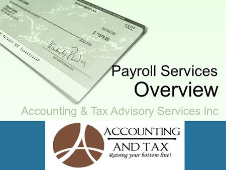 Accounting & Tax Advisory Services Inc Payroll Services Overview.