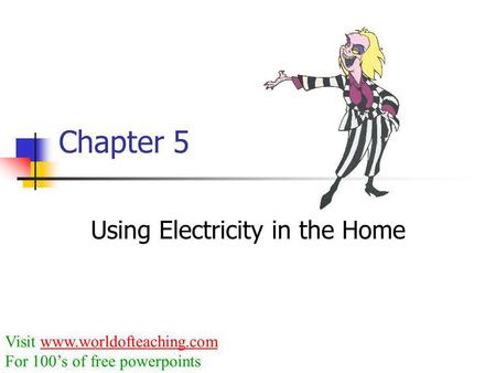 Using Electricity in the Home