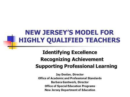 NEW JERSEY’S MODEL FOR HIGHLY QUALIFIED TEACHERS