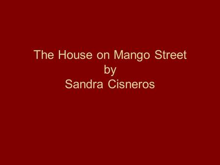 The House on Mango Street by Sandra Cisneros. Vocab Journal (Remember to leave enough room for all 5 parts that are required) 1)Write the word and page.