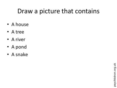 Draw a picture that contains
