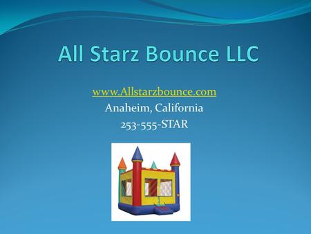 Www.Allstarzbounce.com Anaheim, California 253-555-STAR.