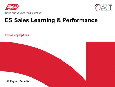 ES Sales Learning & Performance Processing Options.