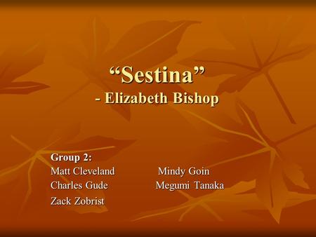 “Sestina” - Elizabeth Bishop