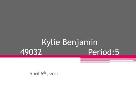 Kylie Benjamin 49032Period:5 April 6 th, 2011. Table Of Contents Title Page Table Of Contents Family House Location Car College Career Incidental Cost.