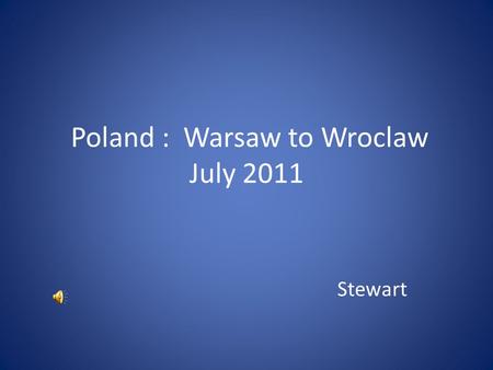 Poland : Warsaw to Wroclaw July 2011 Stewart More storks.