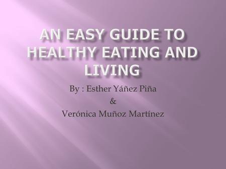 An easy guide to healthy eating and living