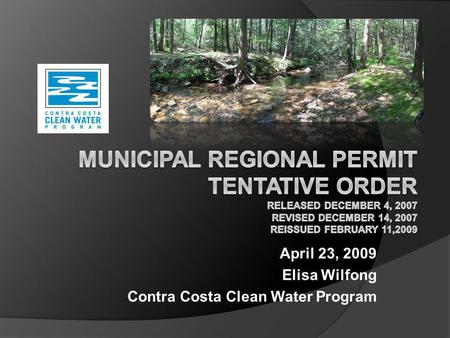 April 23, 2009 Elisa Wilfong Contra Costa Clean Water Program.