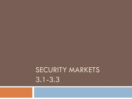 Security Markets 3.1-3.3.