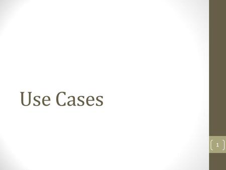 Use Cases.