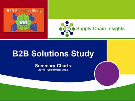 B2B Solutions Study Summary Charts June – September 2013.