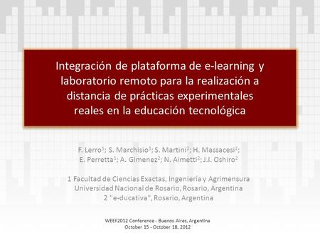 Integración de plataforma de e-learning y laboratorio remoto para la realización a distancia de prácticas experimentales reales en la educación tecnológica.