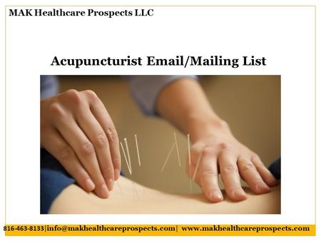 Acupuncturist  /Mailing List MAK Healthcare Prospects LLC 816-463-8133