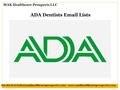ADA Dentists  Lists MAK Healthcare Prospects LLC 816-463-8133