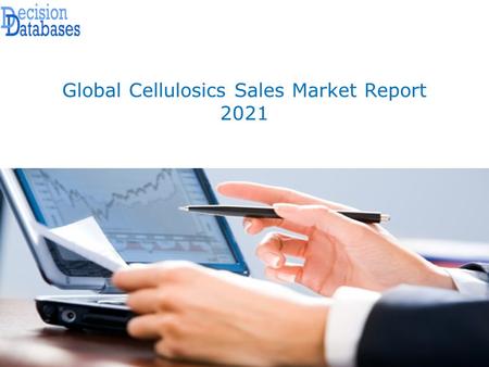 Global Cellulosics Sales Market Analysis: Development Trends 2016 - 2021