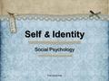 Self & Identity - Social Psychology.